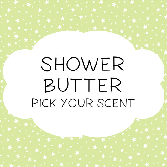 A square graphic with a pale green background patterned with small white stars, and a large white cloud-shaped center containing the text 'SHOWER BUTTER' and 'PICK YOUR SCENT' in black lettering.