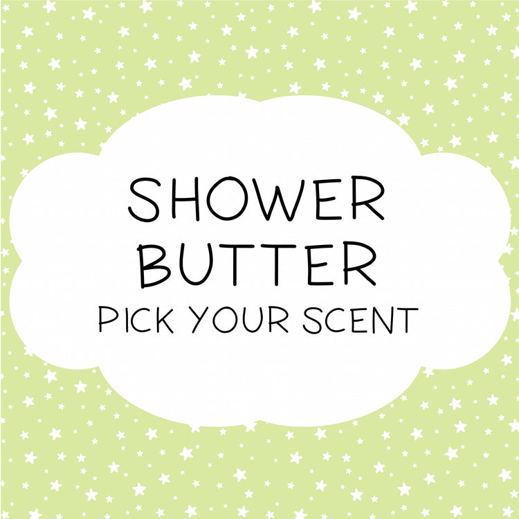 Choose Your Scent Shower Butter